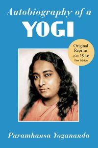 Autobiographie d'un Yogi – Paramahansa Yogananda